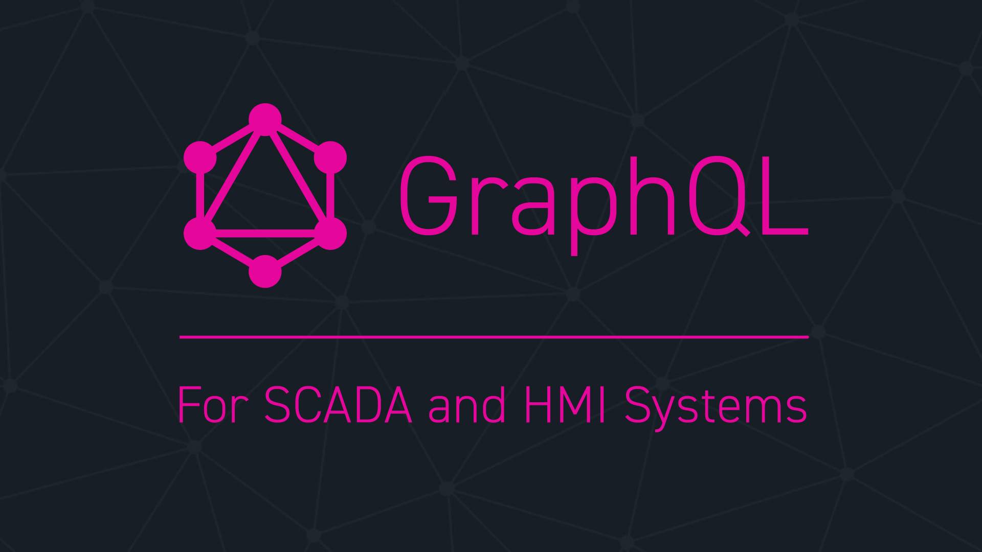 GraphQL for SCADA and HMI Systems