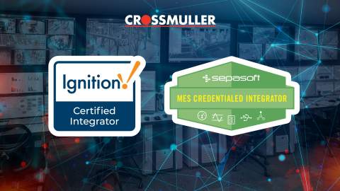 Crossmuller Achieves Inductive Automation’s Ignition Core Certification and Sepasoft MES Credentials